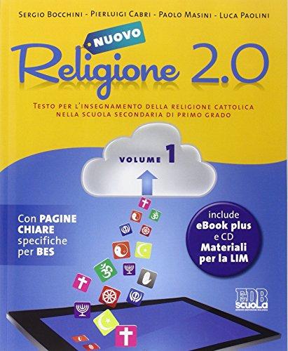 Nuovo Religione 2.0. Testo per l'insegnamento della religione cattolica. Per la Scuola media: 1