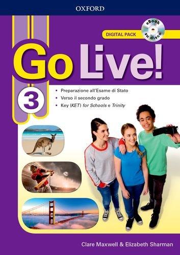 Go live. Digital pack. Per la Scuola media. Con ebook. Con espansione online [Lingua inglese]: 3