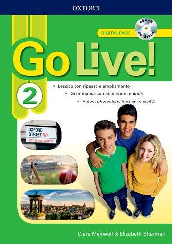 Go live. Digital pack. Per la Scuola media. Con ebook. Con espansione online [Lingua inglese]: 2