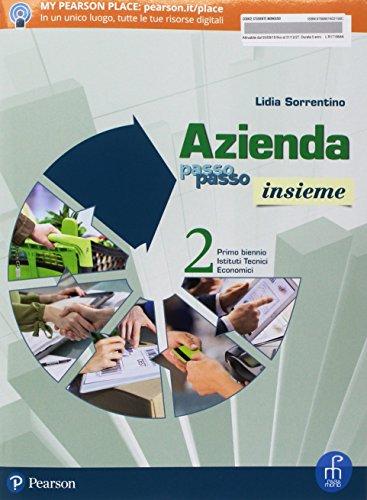 Azienda passo passo insieme. Per il primo biennio degli Ist. tecnici economici. Con ebook. Con espansione online: 2
