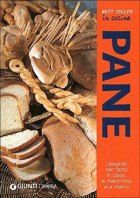 Pane. Segreti per farlo a mano e macchina