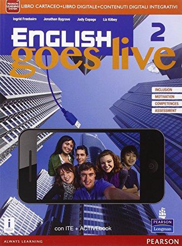 English goes live. Activebook. Per le Scuole superiori. Con e-book. Con espansione online [Lingua inglese]: 2