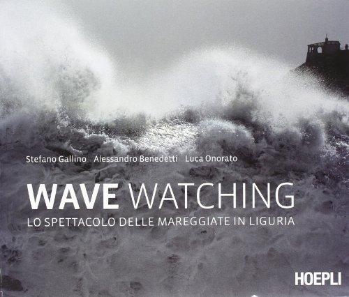 Wave watching. Lo spettacolo delle mareggiate in Liguria