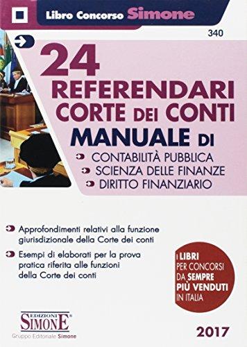 24 referendari. Corte dei Conti. Manuale di contabilità pubblica-Scienza delle finanze-Diritto finanziario