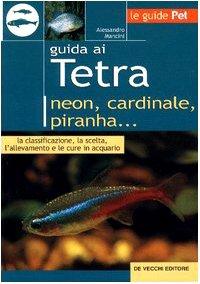 Guida ai tetra. Neon, cardinale, piranha..