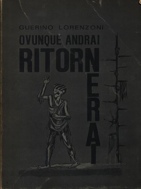 Ovunque andrai ritornerai