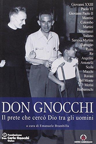 Don Carlo Gnocchi. Il prete che cercò Dio tra gli uomini