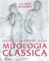Guida illustrata alla mitologia classica