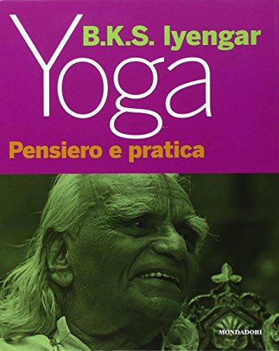 Yoga. Pensiero e pratica