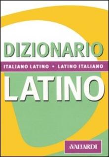 Dizionario latino. Italiano-latino, latino-italiano - Dizionari tascabili