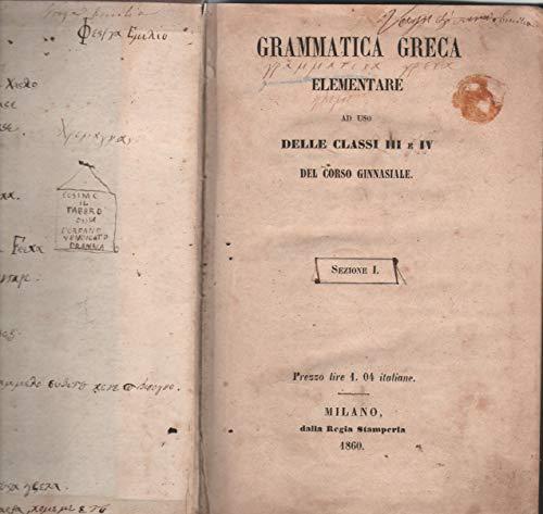Grammatica greca elementare ad uso delle classi III e IV del corso ginnasiale