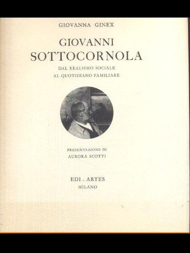 Giovanni Sottocornola - Dal realismo sociale al quotidiano familiare