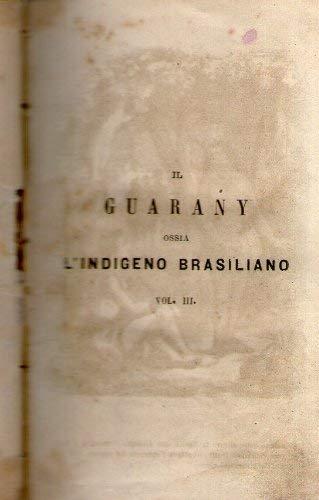 Il guarany ossia l'indigeno brasiliano - Vol. III