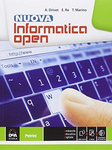 Nuova informatica open. Vol. unico. Per le Scuole superiori. Con e-book. Con espansione online