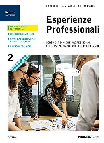 Esperienze professionali. Corso di tecniche professionali dei servizi commerciali. Per le Scuole superiori.  (Vol. 2)