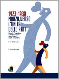 1923-1930. Monza verso l'unità delle arti. Ediz. italiana e inglese