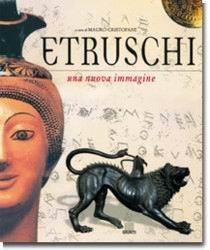 Gli etruschi. Una nuova immagine