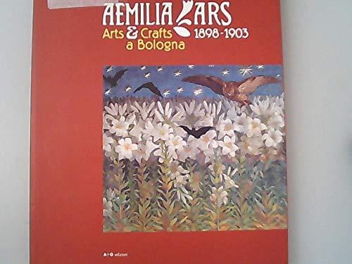 Aemilia ars 1898-1903. Arts & crafts a Bologna