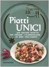 Oggi cucino io ,piatti unici