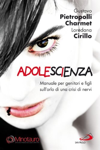 AdoleScienza. Manuale per genitori e figli sull'orlo di una crisi di nervi