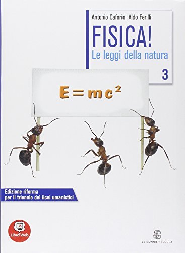 Fisica! Le leggi della natura.  Per le Scuole superiori: Vol. 3
