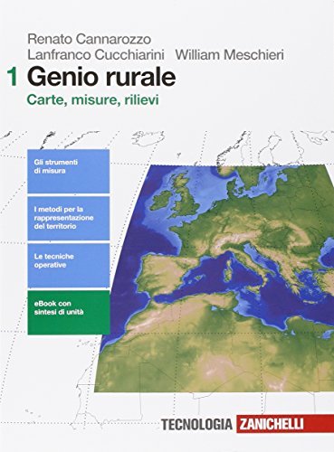 Genio rurale. Per le Scuole superiori.  Carte, misure, rilievi (Vol. 1)