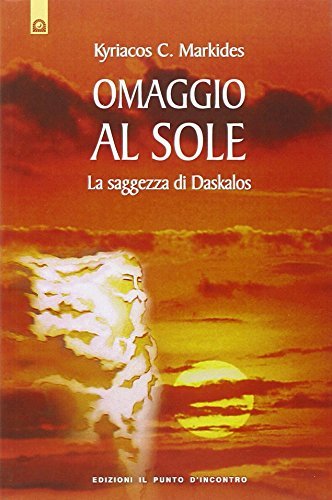 Omaggio al sole. La saggezza di Daskalos