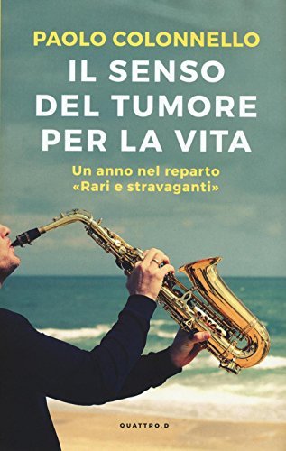 Il senso del tumore per la vita. Un anno nel reparto