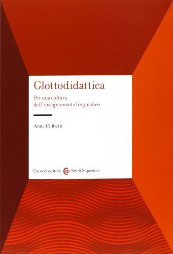 Glottodidattica. Per una cultura dell'insegnamento linguistico