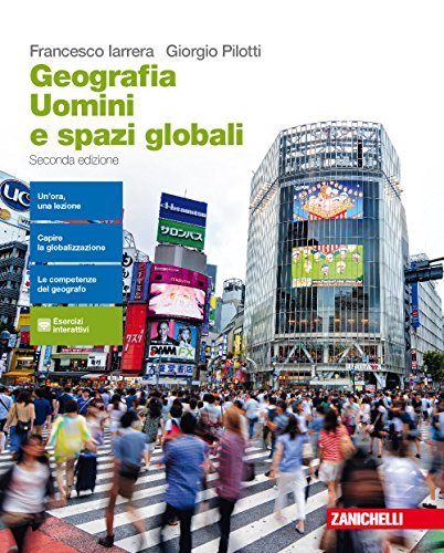 Geografia. Uomini e spazi globali. Per le Scuole superiori.