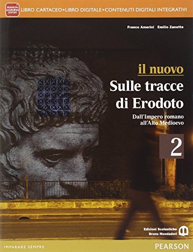 Nuovo sulle tracce di Erodoto. Per le Scuole superiori.  (Vol. 2)