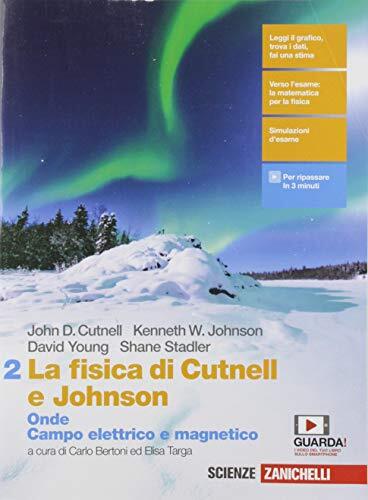 La fisica di Cutnell e Johnson. Per le Scuole superiori.  Onde. Campo elettrico e magnetico (Vol. 2)