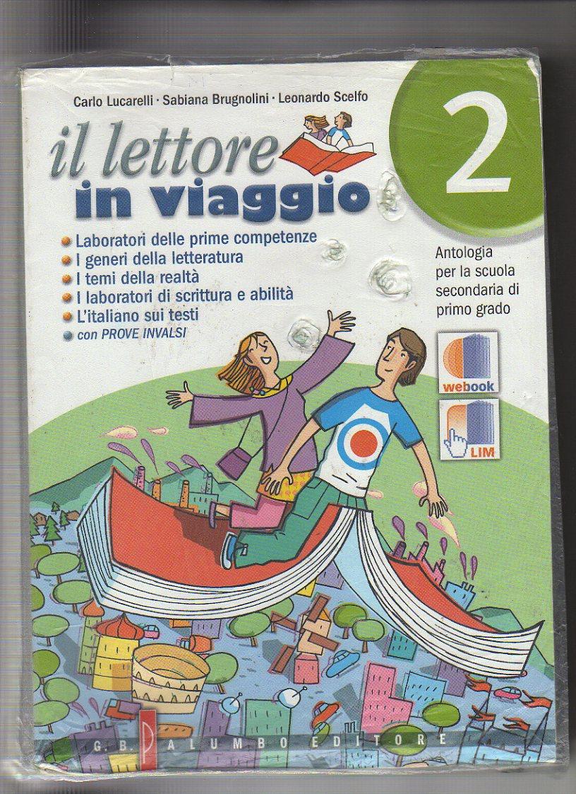 Il lettore in viaggio. Antologia. Il lettore in viaggio 2 + Il quaderno del lettore 2