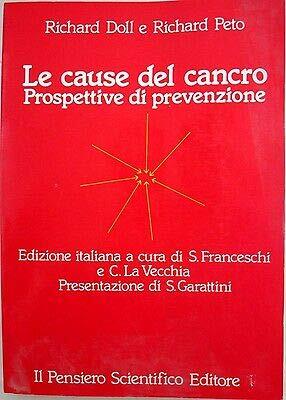 X 0297 VOLUME LE CAUSE DEL CANCRO DI RICHARD DOLL E RICHARD PETO, 1A ED ITALI..