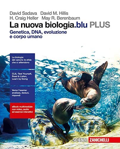 La nuova biologia.blu. Genetica, DNA, evoluzione e corpo umano PLUS. Per le Scuole superiori.