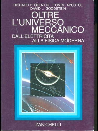 Oltre l'universo meccanico. Dall'elettricità alla fisica moderna