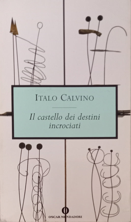 Il castello dei destini incrociati (Oscar opere di Italo Calvino Vol. 19)