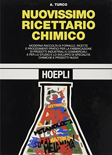 Nuovissimo ricettario chimico. Moderna raccolta di formule, ricette e procedimenti pratici per la fabbricazione di prodotti idustriali e commerciali..