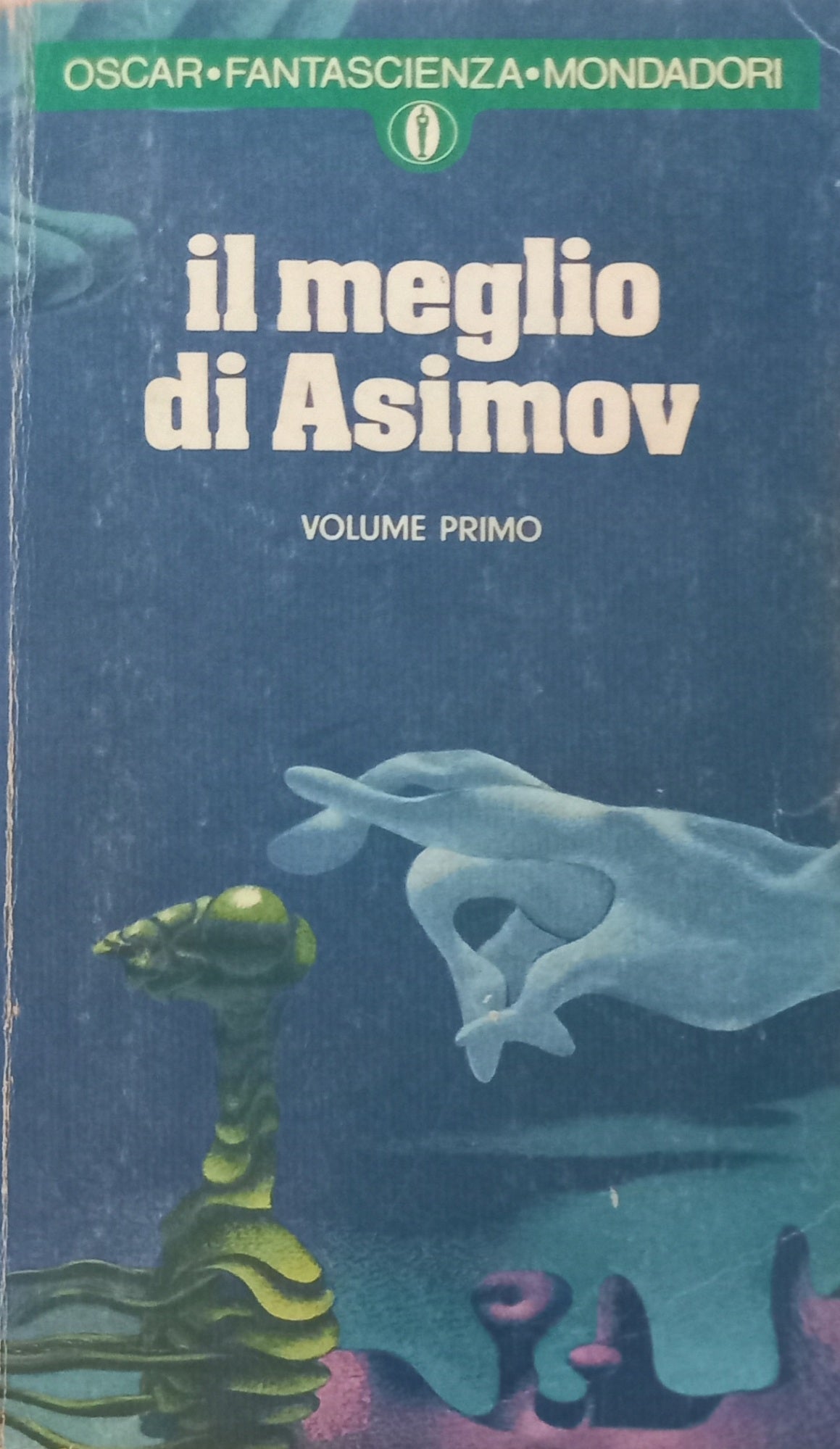Il meglio di Asimov. Volume primo