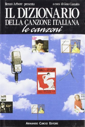 Il dizionario della canzone italiana. Le canzoni