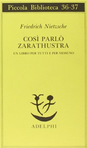 Così parlò Zarathustra. Un libro per tutti e per nessuno