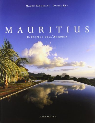 Mauritius. Il Tropico dell'armonia
