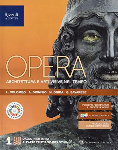 Opera. Architettura e arti visive nel tempo. Per le Scuole superiori. Con e-book. Con espansione online (Vol. 1)
