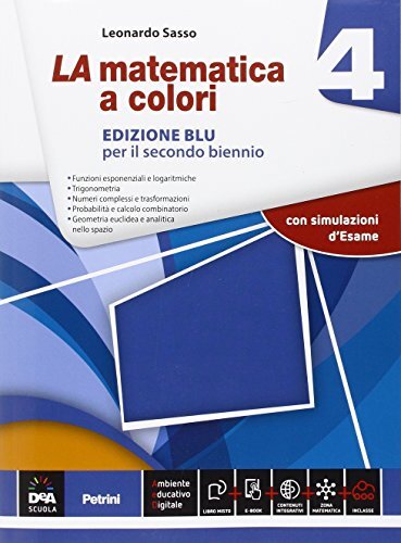 La matematica a colori. Ediz. blu. Per le Scuole superiori. Con e-book. Con espansione online (Vol. 4)
