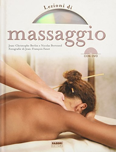 Lezioni di massaggio. Ediz. illustrata. Con DVD