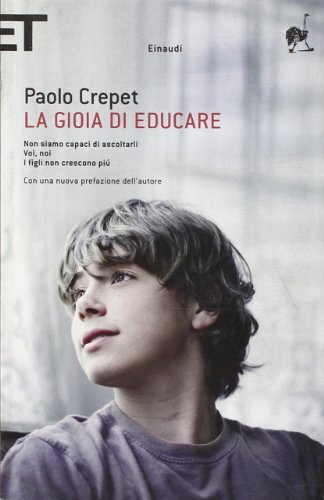 La gioia di educare: Non siamo capaci di ascoltarli-Voi, noi-I figli non crescono più