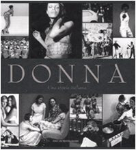 Donna. Una storia italiana. Ediz. illustrata