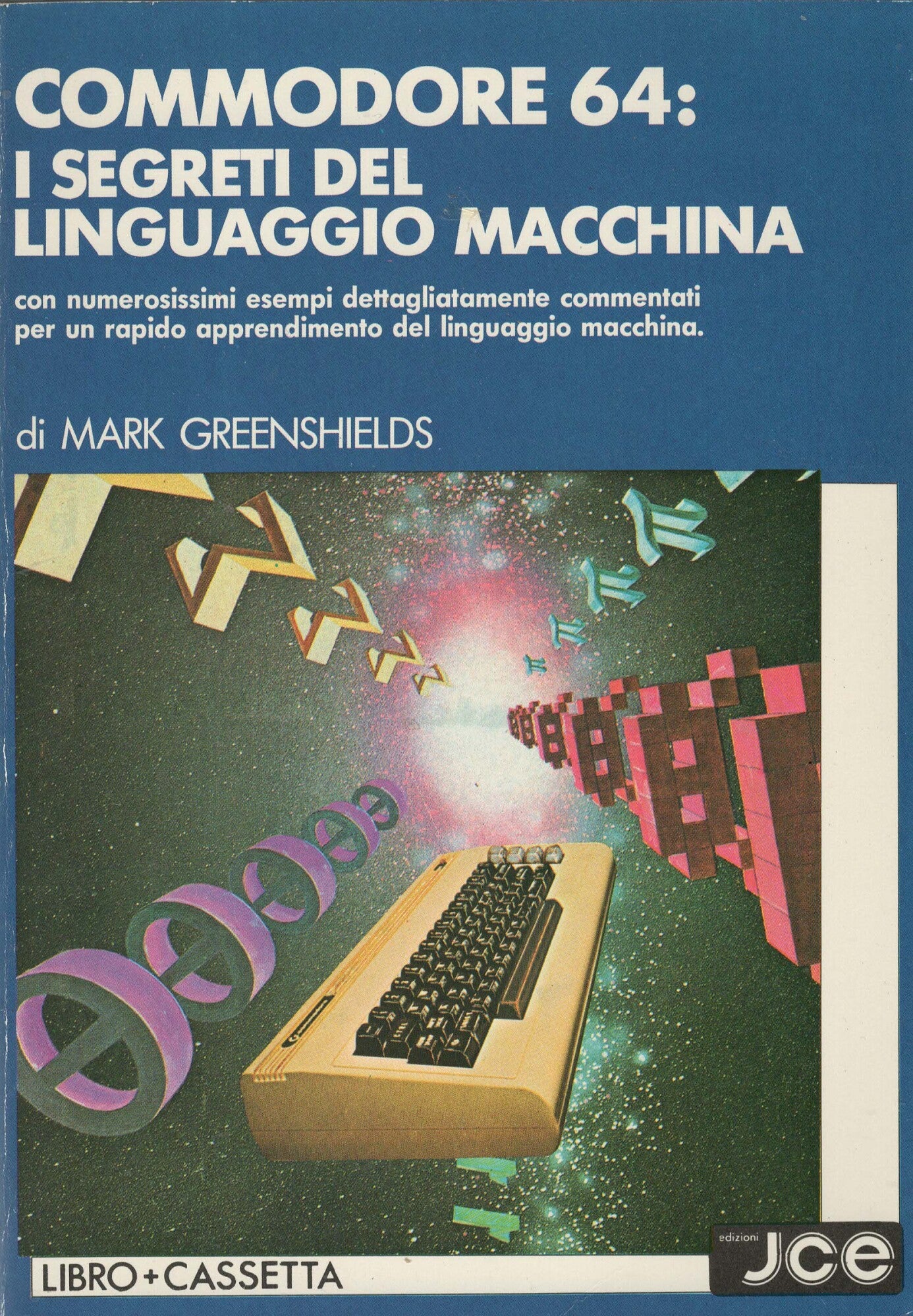 COMMODORE 64 I SEGRETI DEL LINGUAGGIO MACCHINA