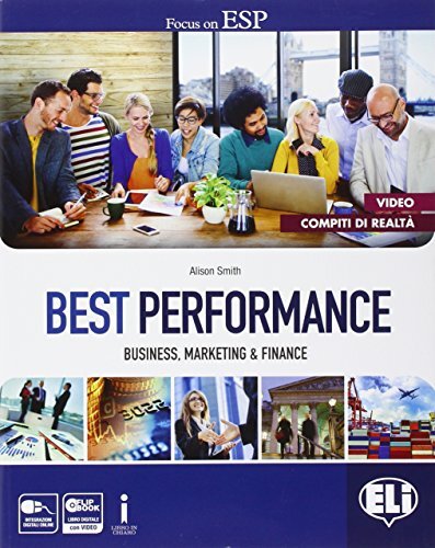 Best performance. In business, marketing & finance. Con e-book. Con espansione online. Per le Scuole superiori [Lingua inglese]