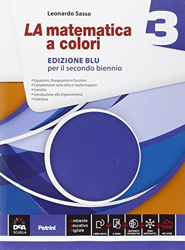 La matematica a colori. Ediz. blu. Per le Scuole superiori. Con e-book. Con espansione online (Vol. 3)